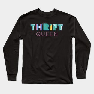 Thrift  Queen Long Sleeve T-Shirt